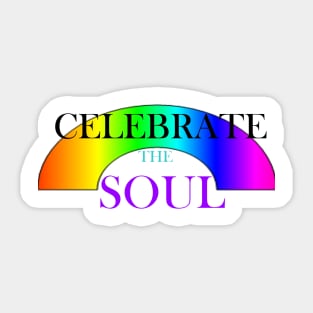 CELEBRATE THE SOUL Sticker